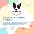Colombia La Esperanza Double CM - O'GaBee & Co Coffee Roastery