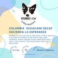 Colombia Sugarcane Decaf Hacienda La Esperanza - O'GaBee & Co Coffee Roastery